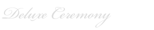 Deluxe Ceremony Package